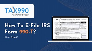 How to EFile Form 990T with Tax990 [upl. by Merlina496]