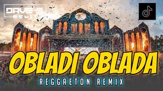 OBLADI OBLADA REGGAETON REMIX [upl. by Fawn]