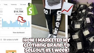 HOW I MARKETED MY CLOTHING BRAND TO SELLOUT IN ONE WEEK  TIPS  MORE [upl. by Anelaf]