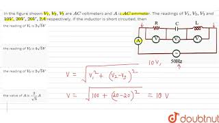 In the figure shown V1V2V3 are AC voltmeters and A is AC ammeter The readings of [upl. by Dara]