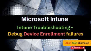 MS156  Intune Troubleshooting  Debug Intune Device Enrollment failures [upl. by Nerfe]