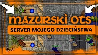 SERWER MOJEGO DZIECIŃSTWA MAZURSKI OTS TIBIA 76 [upl. by Hctub]