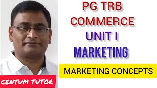 PG TRB COMMERCE UNIT 1 MARKETING FUNDAMENTAL CONCEPT [upl. by Cannell]