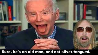 Tom Petty political satire and parody quot Im With  Joe Bidenquot [upl. by Stockmon949]