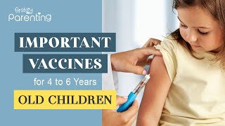 Important Vaccines for Children Aged 4 to 6 that Parents Must Know About [upl. by Gonyea]