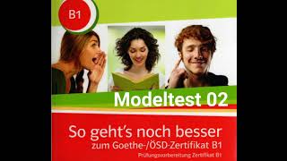 So gehts noch besser zum Goethe OSDZertifikat B1 Hören Modelltest 02 Teil 1 2 3 4 mit Lösungen [upl. by Anniala]