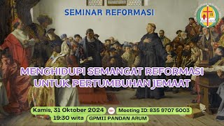 MENGHIDUPI SEMANGAT REFORMASI UNTUK PERTUMBUHAN JEMAAT [upl. by Carper264]