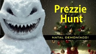 Natal Demoníaco Prezzie Hunt [upl. by Gilead153]