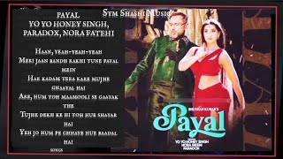 PAYAL SONG Official Video YO YO HONEY SINGH  NORA FATEHI  PARADOX  GLORY  Stm Shashi Music [upl. by Millwater705]