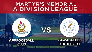 APF Football Club Vs Jawalakhel Youth Club  Martyrs Memorial quotAquot Division League  LIVE [upl. by Bondy]