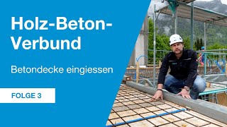 HolzBetonVerbund Betondecke eingiessen 33 [upl. by Forcier]