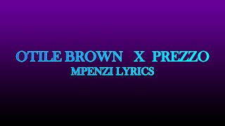 Otile Brown x prezzo  Mpenzi Lyrics [upl. by Tati]