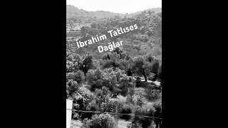 İbrahim Tatlıses Dağlar [upl. by Slaughter]