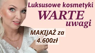 Makijaż za 4600 PLN  Luksusowe kosmetyki warte zainteresowania Co kupić do KUFRA makijażysty [upl. by Dahl]