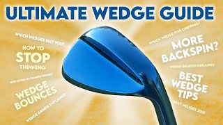 Which Golf Wedges Should You Be Using  THE WEDGE BUYING GUIDE [upl. by Saied]