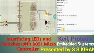 Interfacing of Switches and LEDs with 8051 Microcontroller  Keil  Proteus [upl. by Dlnaod]