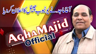 Agha Majid Official New Chennal Announcement  Agha Majid Youtube Chennal  Breaking News [upl. by Assiran]