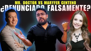 ¿MARYFER CENTENO DENUNCIÓ FALSAMENTE A MR DOCTOR [upl. by Richardson396]