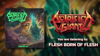 Petrified Giant  Flesh Born of Flesh Official Audio [upl. by Burgener]