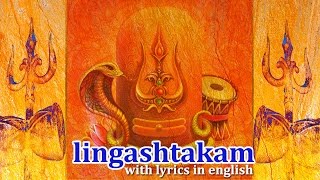 Lingashtakam Full Song With Lyrics In English– POWERFUL – Brahman Murari Surachita Lingam [upl. by Alyal]