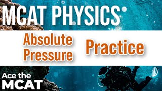 MCAT Physics Practice Absolute Pressure [upl. by Pryor]