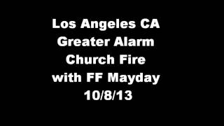 LAFD Church Fire with FF Mayday 10813 [upl. by Llenwahs]