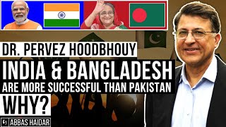 India amp Bangladesh are more successful than Pakistan WHY  Pervez Hoodbhoy  Abbas Haidar [upl. by Ricca]