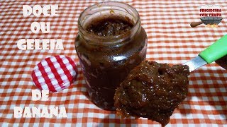 Como fazer Doce de Banana de 2 ingredientes  Geleia de Banana [upl. by Nicoline]