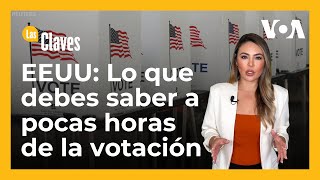 EEUU Lo que debes saber a pocas horas de la votación [upl. by Yentnuoc]