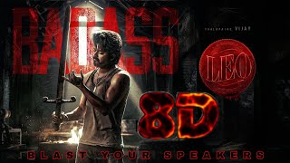 Leo  Badass  8d song  Thalapathy Vijay  8d Surrounded Sound  32D Effects  Anirudh [upl. by Latnahc841]