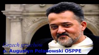 o Augustyn Pelanowski OSPPE  Grzech grzechów [upl. by Bette-Ann]