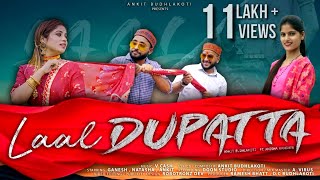 LAAL DUPATTA  ANKIT BUDHLAKOTI ft ANISHA RANGHAR  Latest GARHWALI KUMAONI Song 2020 [upl. by Anawad714]