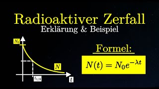 Radioaktiver Zerfall  Berechnungen Exponentialfunktion Halbwertszeit Zerfallsgesetz Physik [upl. by Atnek]