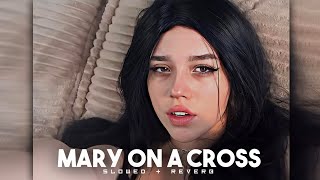 Ghost  Mary On A Cross Slowed  Reverb Like Tiktok  Instagram Version Best Part Loop [upl. by Anaujahs]