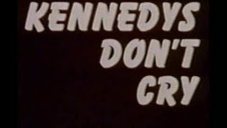 quotKENNEDYS DONT CRYquot 1975 [upl. by Eneirda]