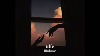 blackbear  idfc quotacoustic versionquot slowed  reverb [upl. by Nanyt824]