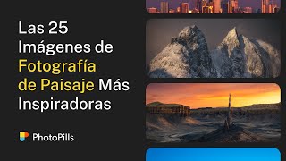 25 Imágenes Increíbles de Fotografía de Paisaje para Inspirarte en 2023 [upl. by Ramor527]