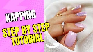 KAPPING Nails 💅😍 for BEGINNERS  step by step 🤞 [upl. by Jaynell526]