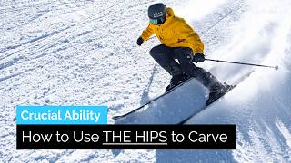 How to Use the Hips to Carve on Skis  The Crucial Ability [upl. by Remoh]