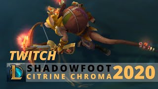 Shadowfoot Twitch Citrine Chroma 2020  League Of Legends [upl. by Vardon756]