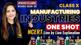 Manufacturing Industries One Shot SST 202425  Class 10th SST NCERT with Reema maam [upl. by Amyas]