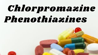 chlorpromazine phenothiazines chlorpromazine mechanism of action chlorpromazine pharmacology [upl. by Issie]