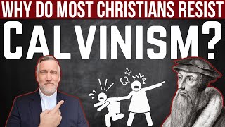 Why do most Christians resist Calvinism [upl. by Trinee881]