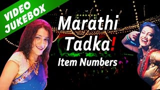 Marathi Tadka  Video Jukebox  Super Hit Marathi Item Numbers [upl. by Ainig]