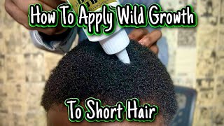 How to Apply Wild Growth Hair Oil to Short Hair For Massive Hair Growth [upl. by Spenser59]