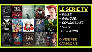 Le mie SERIE TV preferite belle  viste  famose consigliate x categoria [upl. by Ennaitsirhc271]