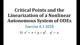 81101B Critical Points and the Linearization of a Nonlinear Autonomous System of ODEs [upl. by Baerman456]