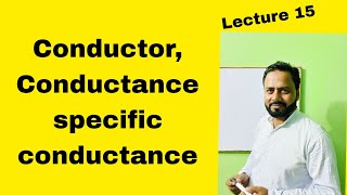 Conductorconductance specific conductance [upl. by Terrena154]