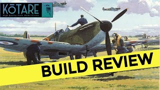 Build Review  Kotare 132 Supermarine Spitfire Mk 1a mid Part Two [upl. by Brodeur]