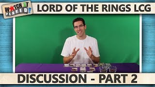 Lord Of The Rings LCG  Discussion 2 [upl. by Otsirc464]